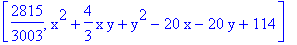 [2815/3003, x^2+4/3*x*y+y^2-20*x-20*y+114]